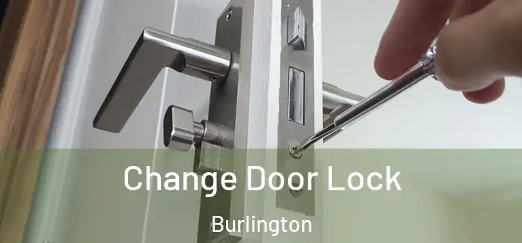  Change Door Lock Burlington